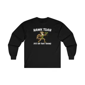 Hawk Tuah Long Sleeve Tee