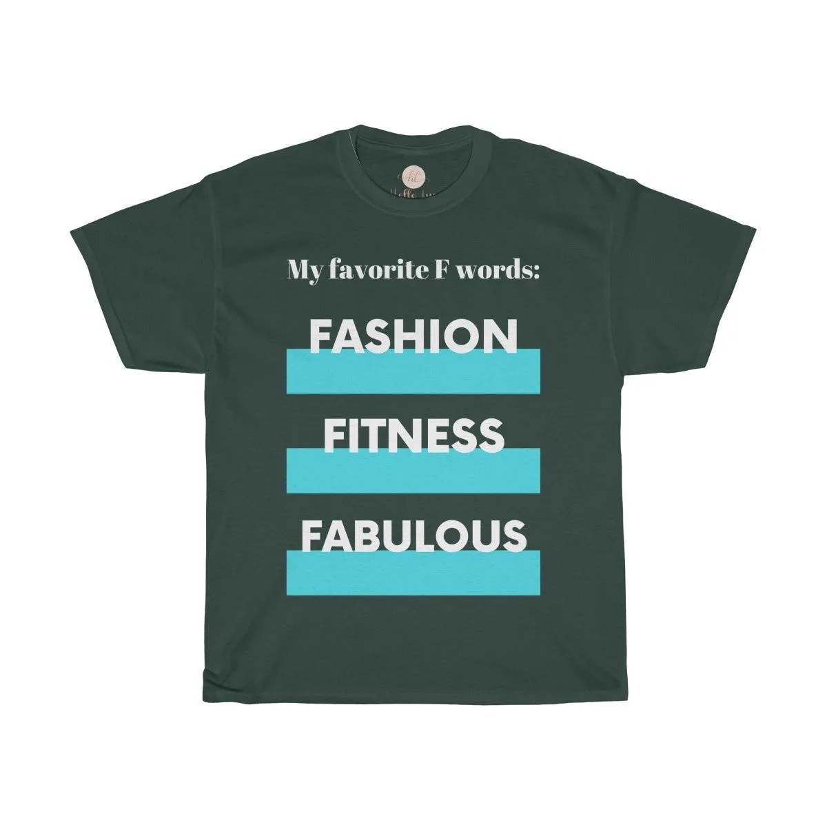 My Favorite F Words Tee| Fashion Tee| Fitness Tee| Fabulous Tee